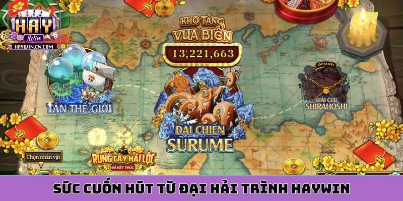 Sức cuốn hút từ đại hải trình HAYWIN